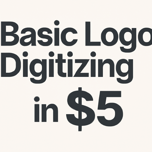 Basic Logo Digitizing - Only $5!